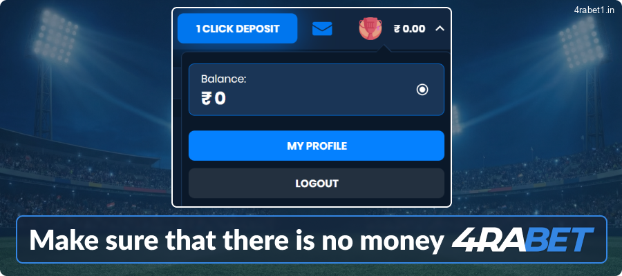 Ensure that the 4rabet account is empty